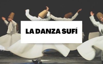 Descubre todo sobre la danza sufí