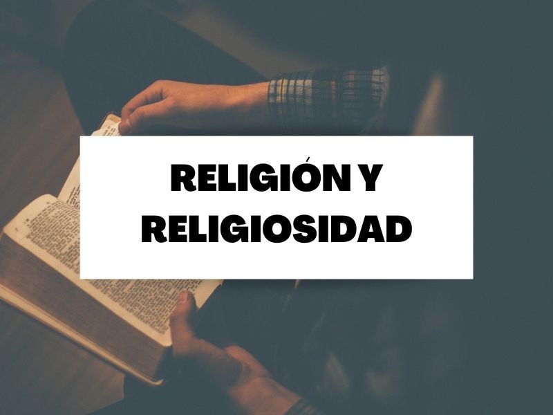¿Qué es la religión y la religiosidad?