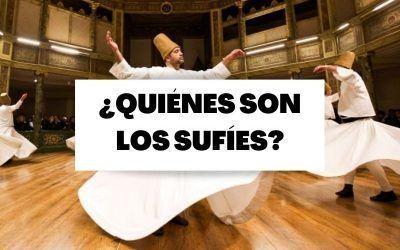 Descubre quiénes son los sufíes
